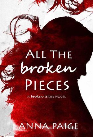 [Broken 03] • All the Broken Pieces